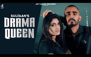 Punjabi Song Drama Queen By Sultan