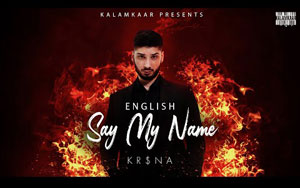 KR$NA - SAY MY NAME - English Version - KALAMKAAR