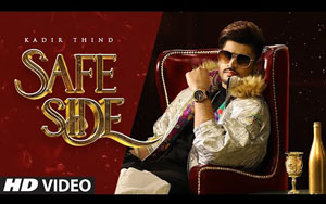 Punjabi Song Safe Side By Kadir Thind