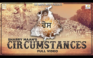 Punjabi Song Circumstances by Sharry Maan