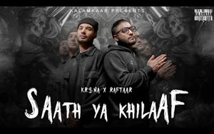 KR$NA X RAFTAAR - Saath Ya Khilaaf - Kalamkaar