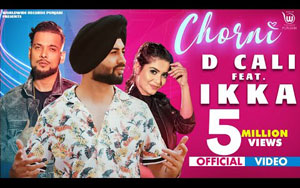 Punjabi Song Chorni By D CALI ft. IKKA