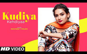 Punjabi Song Kudiya Kehdiyaa By Navneet Mann