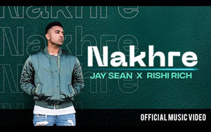 Nakhre Music Video - Jay Sean x Rishi Rich