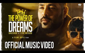 The Power Of Dreams - Badshah ft. Lisa Mishra