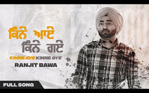 Punjabi Song Kinne Aye Kinne Gye By Ranjit Bawa