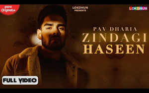 Punjabi Song Zindagi Haseen By Pav Dharia