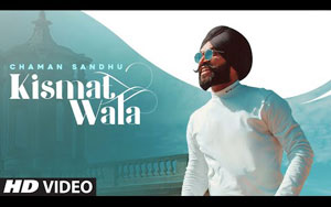 Punjabi Song Kismat Wala By Chaman Sandhu 