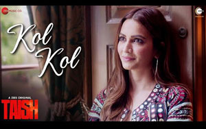 Kol Kol Song from Movie Taish