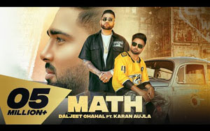 Punjabi Song Math By Daljeet Chahal ft. Karan Aujla