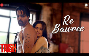 Taish - Re Bawree Music Video - A ZEE5 Original