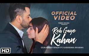 Reh Gaye Kahan Song By Gurashish Singh ft. Karishma Sharma