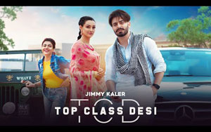 Punjabi Song Top Class Desi By Jimmy Kaler, Gurlez Akhtar 