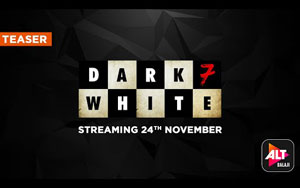 Dark 7 White - Teaser - ALTBalaji