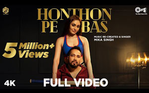 Honthon Pe Bas  Music Video By Mika Singh ft. Shefali Jariwala 