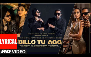 Billo Tu Agg Lyrical Song - Singhsta ft. Yo Yo Honey Singh