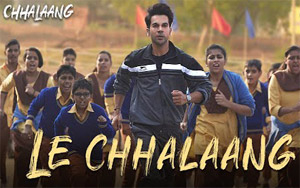 Chhalaang -  Le Chhalaang Song