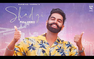 Punjabi Song Shadgi By Parmish Verma