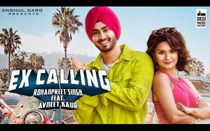 Punjabi Song EX CALLING By Rohanpreet Singh, Neha Kakkar ft. Avneet Kaur