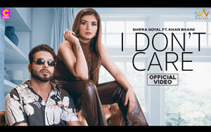 Punjabi Song I Don't Care By Shipra Goyal ft. Khan Bhaini