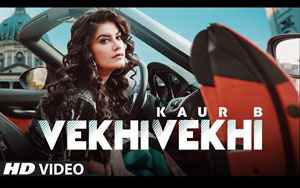 Punjabi Song Vekhi Vekhi By Kaur B