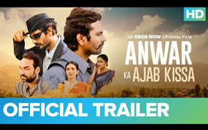 Anwar Ka Ajab Kissa - Trailer - ErosNow Original Film