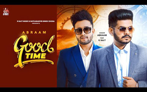 Punjabi Song Good Time By Abraam ft. R Nait