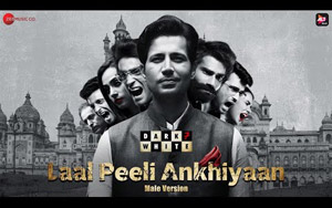 Dark 7 White - Laal Peeli Ankhiyaan Music Video