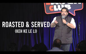 Roasted and Served - Keh Ke Le Li - Stand Up Comedy by Jeeveshu Ahluwalia