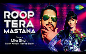 Roop Tera Mastana - Music Video By Mika Singh, Manvi Khosla ft. Giorgia Andriani 