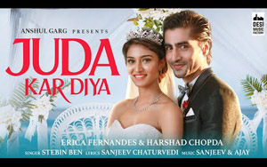 Juda Kar Diya By Stebin Ben ft. Erica Fernandes, Harshad Chopda