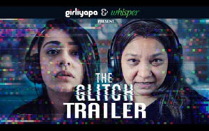 The Glitch - Trailer ft. Apoorva Arora -Girliyapa Originals