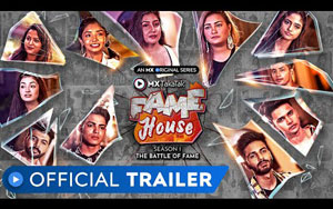 MX TakaTak Fame House - Season 1 - The Battle of Fame - MX Original