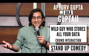 WILD GUY Who Stores All Your Data - Appurv Gupta - Stand Up Comedy Crowd Interaction