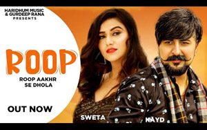 Haryanvi Song ROOP By Chitta Chahal, Gurmeet Panchal ft. Kay D, Sweta