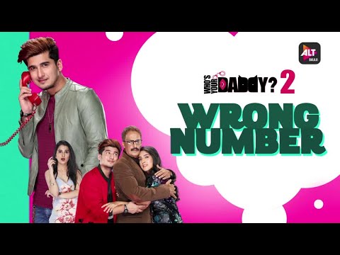 Who's Your Daddy? - Wrong Number Music Video - ALTBalaji