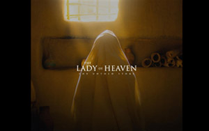 The Lady Of Heaven - Trailer