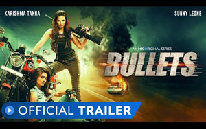 Bullets - Trailer ft. Sunny Leone, Karishma Tanna - MX Original Series