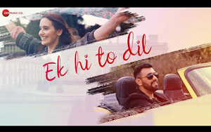 Ek Hi To Dil - Music Video