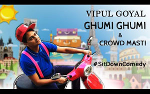 Ghumi Ghumi and CrowdMasti - ZOOM Shows 7.0  Vipul Goyal