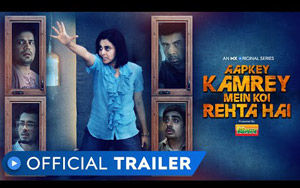 Aapkey Kamrey Mein Koi Rehta Hai - Trailer - MX Original Series