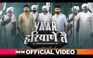 Haryanvi Song Yaar Haryane Te By Khasa Aala Chahar ft. KD