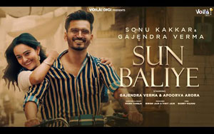 Sun Baliye - Music Video By Sonu Kakkar, Gajendra Verma ft. Apoorva Arora