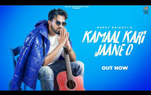 Punjabi Song Kamaal Kari Jaane O By Happy Raikoti