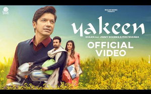 Punjabi Song Yakeen By Shaan ft. Jimmy Sharma, Pihu Sharma