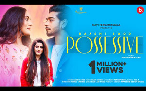 Punjabi Song Possessive By Raashi Sood ft. Karan Sehmbi