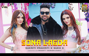 Sona Lagda - Music Video By Sukriti, Prakriti, Sukh E