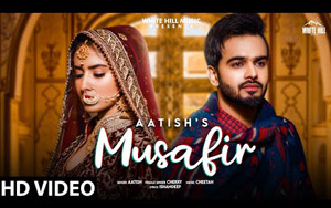 Punjabi Song Musafir By Aatish and Cherry