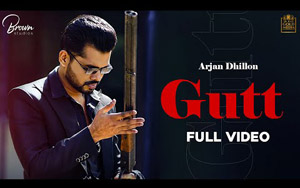 Punjabi Song GUTT By Arjan Dhillon ft. Charlie Chauhan