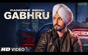 Punjabi Song Gabhru By Rangrez Sidhu